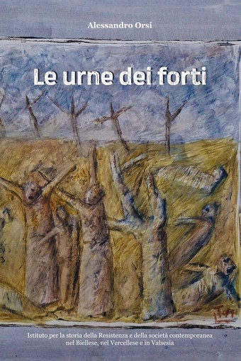 Borgosesia: Le urne dei forti&quot;, un viaggio nella memoria della Resistenza in Valsesia